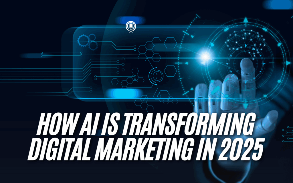 How AI Is Transforming Digital Marketing in 2025 - Team Refcoins